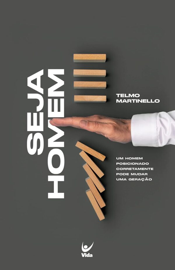 Seja Homem - Telmo Martinello
