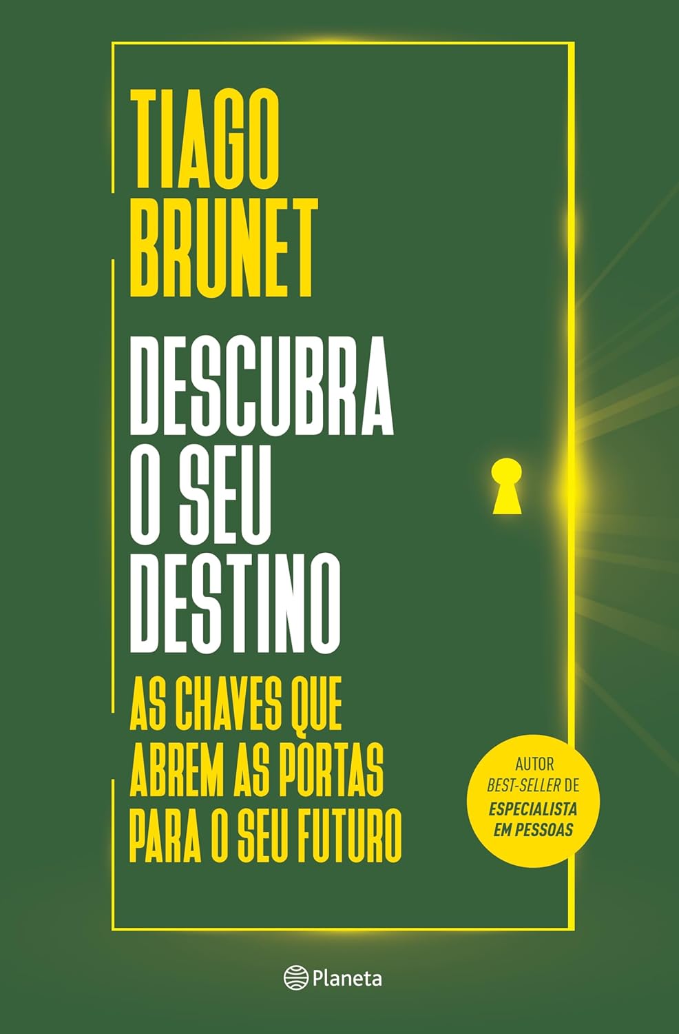 Descubra o Seu Destino - Tiago Brunet