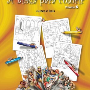 A Bíblia Para Colorir | Volume 6