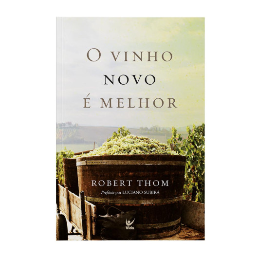 O vinho novo é melhor || Robert Thom