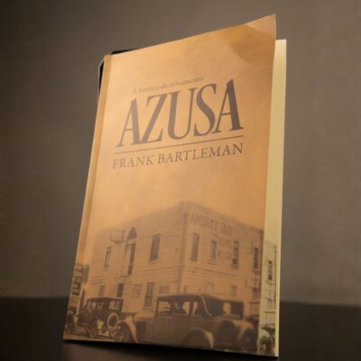 A História do Avivamento Azusa