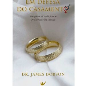 Em Defesa do Casamento | Dr. James Dobson