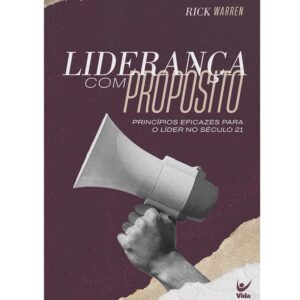 Liderança com Propósitos | Rick Warren