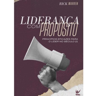 Liderança com Propósitos | Rick Warren