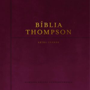 Bíblia Thompson | Letra Grande | Com Indice: Capa Luxo Vinho
