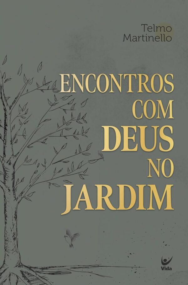 Encontros com Deus no Jardim | Telmo Martinello