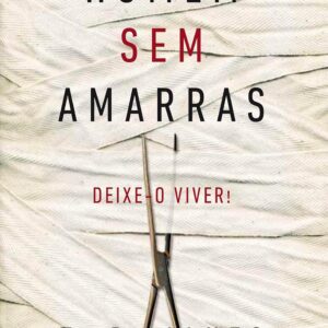 Homem sem Amarras. Deixe-o Viver! |  T. D. Jakes
