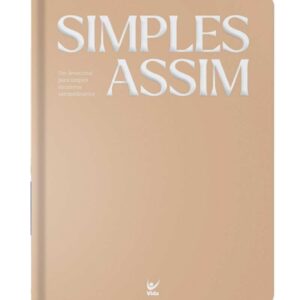 Simples Assim: um Devocional Para Simples Encontros Extraordinários
