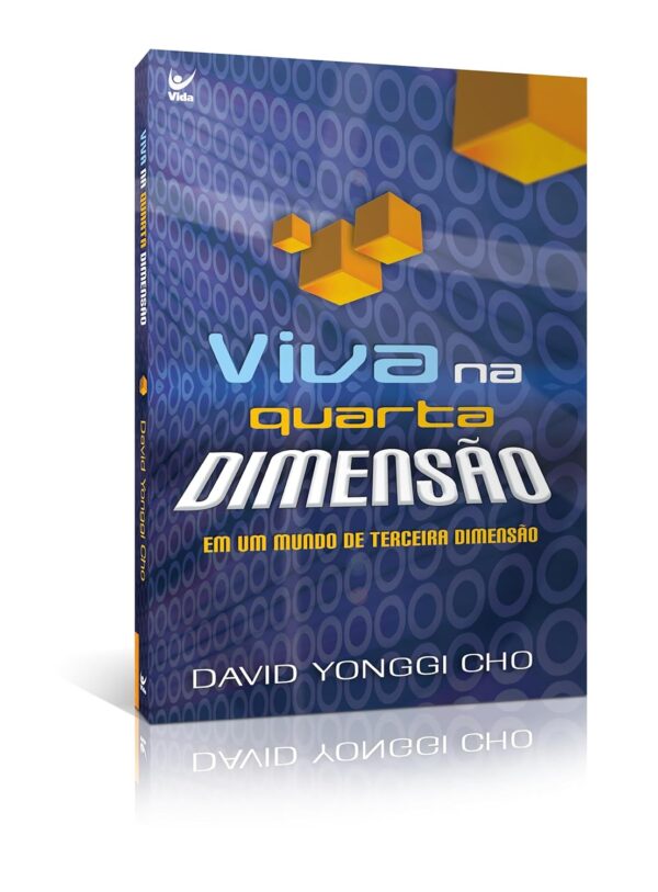 Viva na Quarta Dimensão | David Yonggi Cho