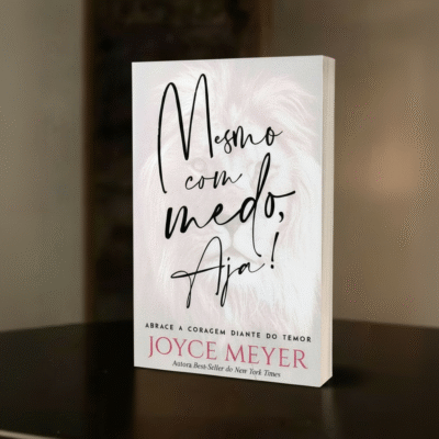 Mesmo com Medo, Aja!